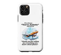 It's Always You're Autistic Funny Autism Planes ADHD Quote Case for iPhone 11 Pro