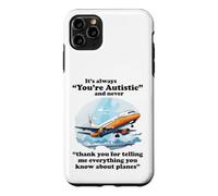It's Always You're Autistic Funny Autism Planes ADHD Quote Case for iPhone 11 Pro Max