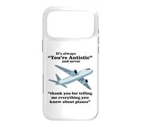 It's Always You're Autistic Funny Autism Planes ADHD Quote Case for iPhone 17 Pro Max
