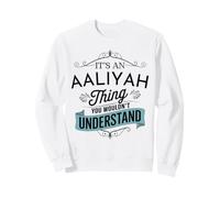 It's An Aaliyah Thing You Wouldn't Understand Funny Aaliyah Sweatshirt