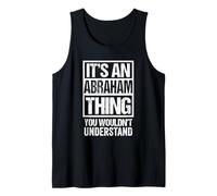 It's an Abraham Thing You Wouldn't Understand - First Name Tank Top