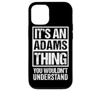 It's An Adams Thing You Wouldn't Understand Case for iPhone 12/12 Pro