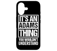 It's An Adams Thing You Wouldn't Understand Case for iPhone 17
