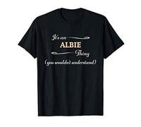 It's an ALBIE Thing You Wouldn't Understand | Name Gift - T-Shirt