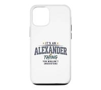 Its an Alexander Thing You Wouldnt Understand Funny Name Case for iPhone 12/12 Pro