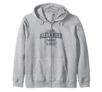 Its an Alexander Thing You Wouldnt Understand Funny Name Zip Hoodie