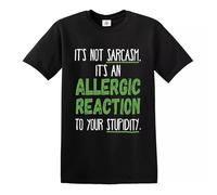 Its an Allergic Reaction Not Sarcasm Rude Funny Sass Slogan Novelty Men's T-Shirt Top(Black,M)