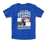 Its An Anime Thing You Wouldnt Understand T Shirt, Funny Japanese Cartoon Gifts For Boys and Girls Birthday or Christmas Unique Kids Animation TV Show T-Shirt Gift, 9-11 Years, Royal Blue