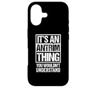 It's An Antrìm Thing You Wouldn't Understand Ulster Scots Case for iPhone 17