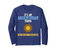 Its an Argentinian Thing You Wouldn't Understand Long Sleeve T-Shirt