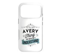 It's An Avery Thing You Wouldn't Understand Funny Avery Name Case for iPhone 17 Pro