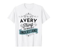 It's an Avery Thing You Wouldn't Understand Funny Avery Name Value Graphic T-Shirt, Men, White, S