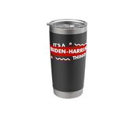 It's an Biden Harris Thing Stainless Steel Insulated Tumbler
