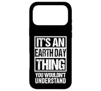 It's An Earth Day Thing You Wouldn't Understand Environment Case for iPhone 17 Pro Max