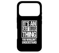 It's An East Timor Thing You Wouldn't Understand Timor-Leste Case for iPhone 17 Pro