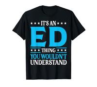 It's An Ed Thing Personal Name Funny Ed T-Shirt