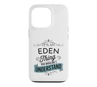 It's An Eden Thing You Wouldn't Understand Funny Eden Name Case for iPhone 13 Pro