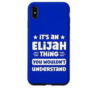 It's an Elijah Thing You Wouldn't Understand Funny Elijah Case for iPhone XS Max