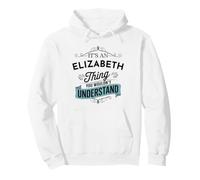It's An Elizabeth Thing You Wouldn't Understand Funny Pullover Hoodie