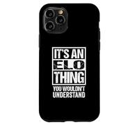 It's An Elo Thing You Wouldn't Understand First Name Case for iPhone 11 Pro