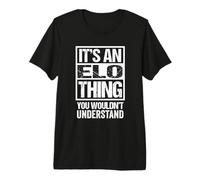 It's an Elo Thing You Wouldn't Understand First Name Premium T-Shirt
