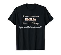 It's an EMILIA Thing You Wouldn't Understand | Name Gift - T-Shirt