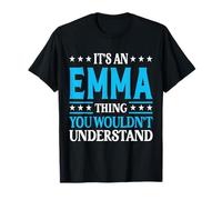 It's An Emma Thing Wouldn't Understand Girl Name Emma T-Shirt