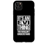 It's An Evi Thing You Wouldn't Understand First Name Case for iPhone 11 Pro Max