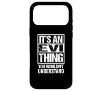It's An Evi Thing You Wouldn't Understand First Name Case for iPhone 17 Pro Max