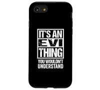 It's An Evi Thing You Wouldn't Understand First Name Case for iPhone SE (2020) / 7/8