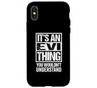 It's An Evi Thing You Wouldn't Understand First Name Case for iPhone X/XS