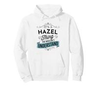 It's An Hazel Thing You Wouldn't Understand Funny Hazel Name Pullover Hoodie