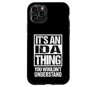 It's An Ida Thing You Wouldn't Understand First Name Case for iPhone 11 Pro