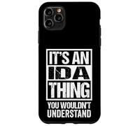 It's An Ida Thing You Wouldn't Understand First Name Case for iPhone 11 Pro Max