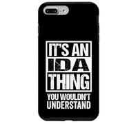 It's An Ida Thing You Wouldn't Understand First Name Case for iPhone 7 Plus/8 Plus