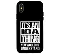 It's An Ida Thing You Wouldn't Understand First Name Case for iPhone X/XS