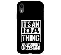 It's An Ida Thing You Wouldn't Understand First Name Case for iPhone XR