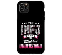 It's An INFJ Thing You Wouldn't Understand Funny Introvert Case for iPhone 11 Pro Max