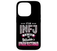It's An INFJ Thing You Wouldn't Understand Funny Introvert Case for iPhone 14 Pro
