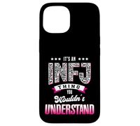 It's An INFJ Thing You Wouldn't Understand Funny Introvert Case for iPhone 15