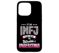 It's An INFJ Thing You Wouldn't Understand Funny Introvert Case for iPhone 15 Pro Max