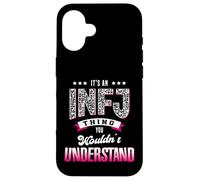 It's An INFJ Thing You Wouldn't Understand Funny Introvert Case for iPhone 16