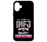 It's An INFJ Thing You Wouldn't Understand Funny Introvert Case for iPhone 16 Plus