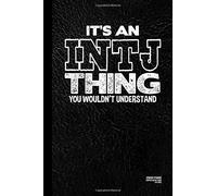 It's an INTJ Thing You Wouldn't Understand