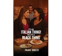 It's an Italian Thing! No, It's a Black Thing