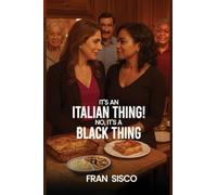 It's an Italian Thing! No, It's a Black Thing