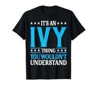 It's An Ivy Thing Wouldn't Understand Girl Name Ivy T-Shirt