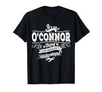 It's An O’CONNOR Thing You Wouldn't Understand Family Name T-Shirt