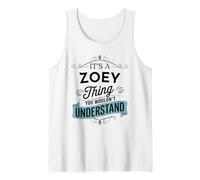 It's an Zoey Thing You Wouldn't Understand Funny Zoey Name Tank Top