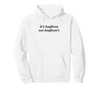 It's Anglican Not Anglican't Jesus Episcopalian Men Women Pullover Hoodie